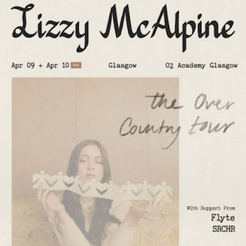 LIZZY MCALPINE, O2 ACADEMY GLASGOW, FRIDAY 9TH APRIL 2027
